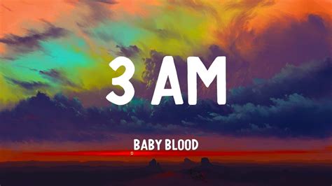 Baby Blood – 3 AM lyrics .